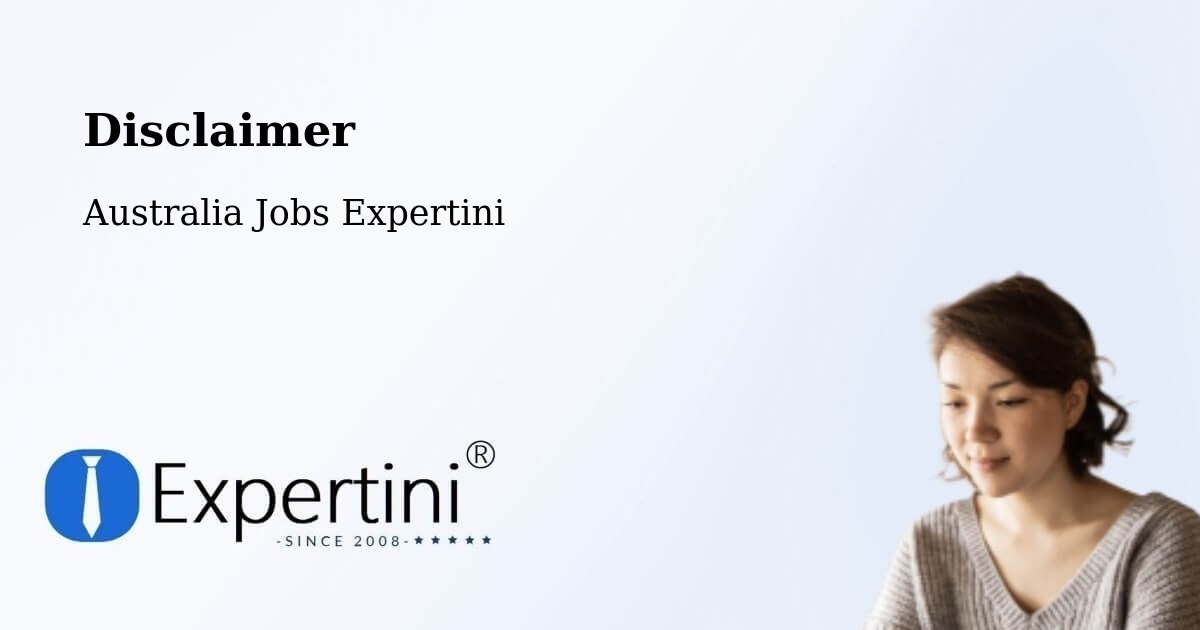 Disclaimer - Australia Jobs Expertini
